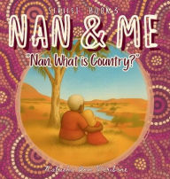 Title: Nan, What is Country?, Author: Natasha Ann Weribone