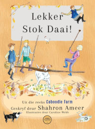 Title: Lekker Stok Daai!, Author: Shahron Ameer
