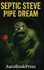 Septic Steve: Pipe Dream