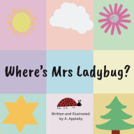 Title: Where's Mrs Ladybug?, Author: Ashlee Appleby