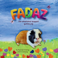 Title: Fadaz: The emotional support guinea pig, Author: Rachael Vrieling