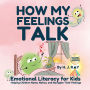 How My Feelings Talk: Emotional Literacy for Kids