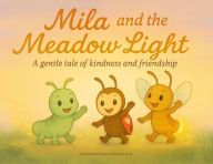 Title: Mila and the Meadow Light, Author: Kasthuri Bai Jacob