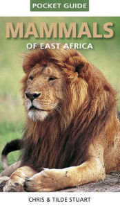 Title: Pocket Guide to Mammals of East Africa, Author: Chris Stuart