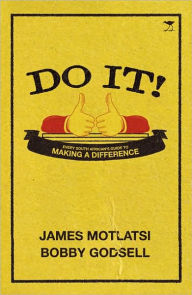 Title: Do It!: Every South African's Guide to Making a Difference, Author: James Motlatsi