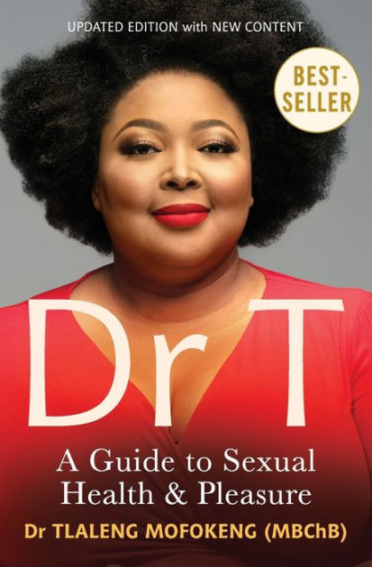 Dr T A Guide To Sexual Health And Pleasure By Tlaleng Mofokeng