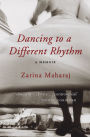 Dancing to a Different Rhythm: A Memoir