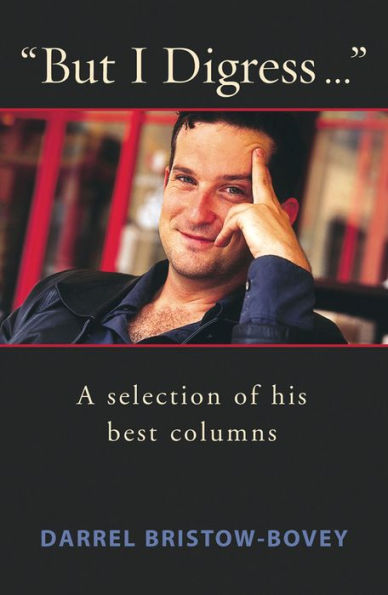 But I Digress .: A selection of his best columns