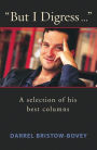 But I Digress .: A selection of his best columns