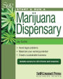 Start & Run a Marijuana Dispensary or Pot Shop: Wherever It Is Legal!