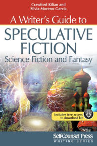 Title: A Writer's Guide to Speculative Fiction: Science Fiction and Fantasy, Author: Crawford Kilian