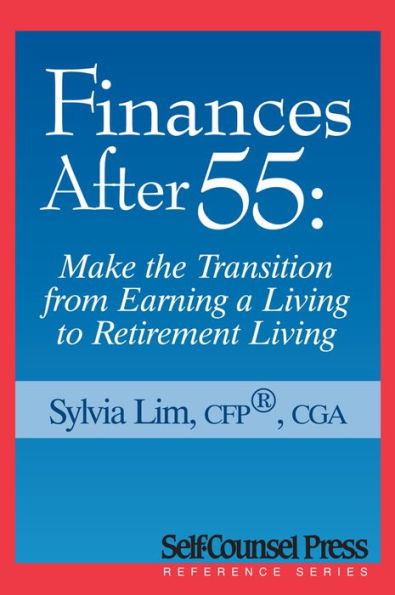 Finances After 55: Transition from Earning a Living to Retirement Living