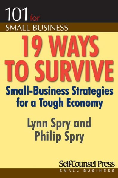 19 Ways to Survive in a Tough Economy: Small Business Strategies for a Tough Economy