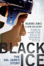 Black Ice: The Val James Story