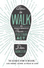 Born to Walk: The Transformative Power of a Pedestrian Act