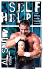 Self-Help: Life Lessons from the Bizarre Wrestling Career of Al Snow