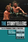 The Pro Wrestling Hall of Fame: The Storytellers (From the Terrible Turk to Twitter)