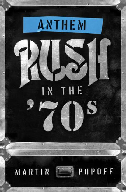 Anthem: Rush in the '70s|Paperback