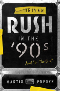 Title: Driven: Rush in the '90s and 