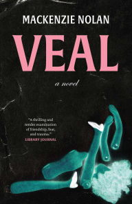 Title: Veal: A Novel, Author: Mackenzie Nolan