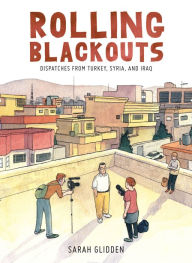 Title: Rolling Blackouts, Author: Sarah Glidden