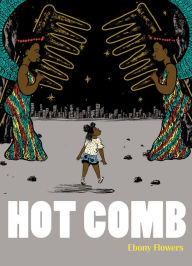 Title: Hot Comb, Author: Ebony Flowers