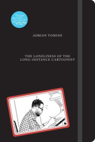 Title: The Loneliness of the Long-Distance Cartoonist, Author: Adrian Tomine