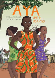 Title: Aya: Life in Yop City, Author: Marguerite Abouet