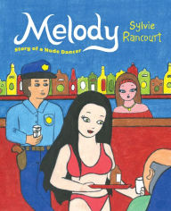 Title: Melody: Story of a Nude Dancer, Author: Sylvie Rancourt