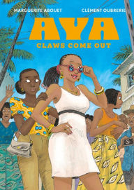 Title: Aya: Claws Come Out, Author: Marguerite Abouet & Clément Oubrerie