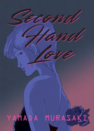 Title: Second Hand Love, Author: Yamada Murasaki