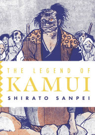 Title: The Legend of Kamui: Volume Three, Author: Shirato Sanpei