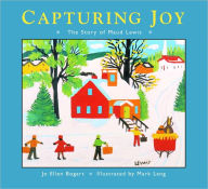 Title: Capturing Joy: The Story of Maud Lewis, Author: Jo Ellen Bogart