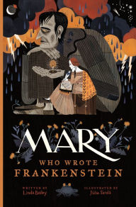 Title: Mary Who Wrote Frankenstein, Author: Linda Bailey