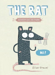 Title: The Rat (Disgusting Critters Series), Author: Elise Gravel