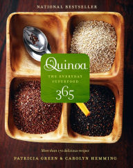 Title: Quinoa 365: The Everyday Superfood, Author: Patricia Green