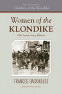Women of the Klondike: The 15Th Anniversary Edition