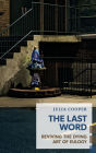 The Last Word: Reviving the Dying Art of Eulogy