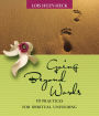 Going Beyond Words: 12 Practices for Spiritual Unfolding