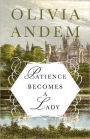 Patience Becomes A Lady