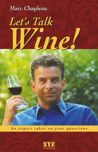 Title: Let's Talk Wine!, Author: Marc Chapleau