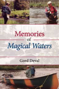 Title: Memories of Magical Waters, Author: Gord Deval