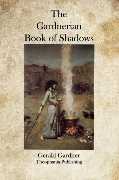 The Gardnerian Book Of Shadows By Gerald Gardner, Paperback | Barnes ...