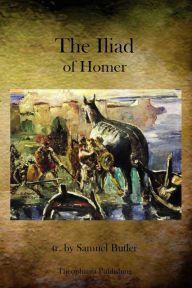 Title: The Iliad of Homer, Author: Samuel Butler