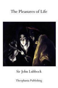 Title: The Pleasures of Life, Author: John Lubbock