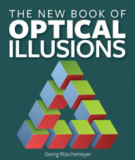 Title: The New Book of Optical Illusions, Author: Georg Ruschemeyer