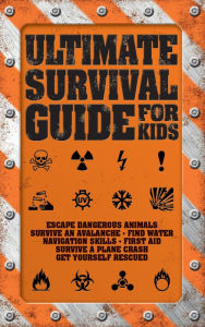 Title: Ultimate Survival Guide for Kids, Author: Rob Colson