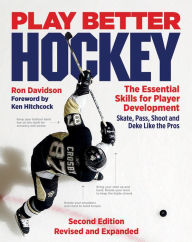 Title: Play Better Hockey: The Essential Skills for Player Development, Author: Ron Davidson