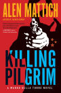 Killing Pilgrim (Marko della Torre Series #2)