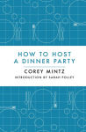 Alternative view 1 of How to Host a Dinner Party